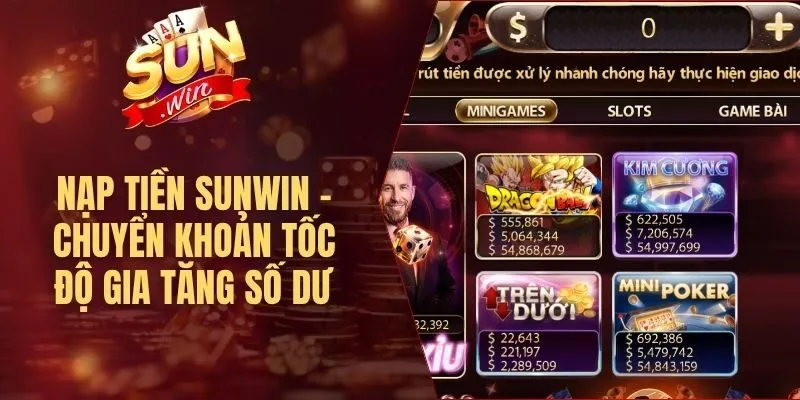 Nạp Tiền Sunwin - Chuyển Khoản Tốc Độ Gia Tăng Số Dư