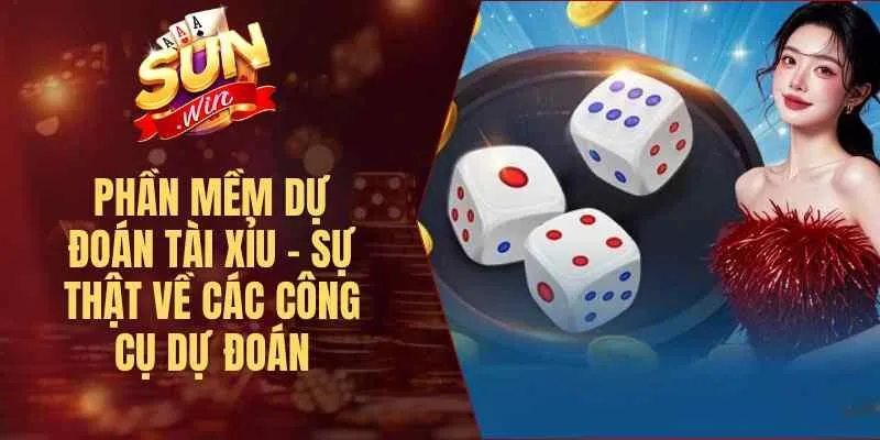 Phần Mềm Dự Đoán Tài Xỉu – Sự Thật Về Các Công Cụ Dự Đoán